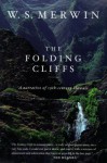 The Folding Cliffs: A Narrative - W.S. Merwin