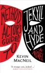 A Method Actor's Guide To Jekyll and Hyde: A Novel - Kevin MacNeil