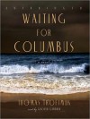 Waiting for Columbus (MP3 Book) - Thomas Trofimuk, Grover Gardner