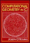 Computational Geometry in C - Joseph O'Rourke