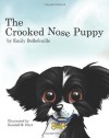 The Crooked Nose Puppy - Emily Bellefeuille, Kendall R. Hart