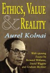 Ethics, Value, & Reality - Aurel Kolnai, Bernard Williams, David Wiggins, Graham McAleer