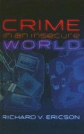 Crime in an Insecure World - Richard V. Ericson