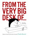 FROM THE VERY BIG DESK OF...: Business Cartoons by New Yorker Cartoonist Charles Barsotti - Charles Barsotti, Andrew Tobias