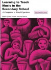 Learning to Teach Music in the Secondary School: A companion to school experience, 2nd edition: A Companion to School Experience - Gary Spruce