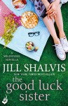The Good Luck Sister - Jill Shalvis