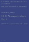 Handbook of Neuropsychology, 2nd Edition: Child Neuropsychology, Part 1 - Sid J. Segalowitz, J. Grafman, I. Rapin, S.J. Segalowitz, Sid J. Segalowitz