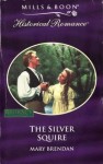 The Silver Squire - Mary Brendan