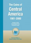 Coins of the World: Central America - George S Cuhaj, Thomas Michael