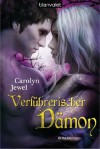 Verführerischer Dämon: Roman (German Edition) - Carolyn Jewel, Lothar Woicke