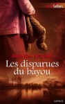 Les disparues du bayou (Best-Sellers) (French Edition) - Brenda Novak