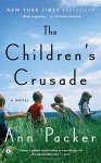 The Children's Crusade: A Novel - Ann Packer