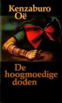 De hoogmoedige doden - Kenzaburō Ōe, Noriko de Vroomen, Pim de Vroomen