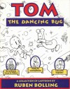 Tom The Dancing Bug: A Collection Of Cartoons - Ruben Bolling