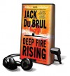 Deep Fire Rising (Audio) - Jack Du Brul, J. Charles