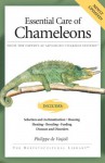 Essential Care of Chameleons (Herpetocultural Library) - De Vosjoli, Philippe