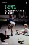 Il fabbricante di eco - Richard Powers, Giovanna Granato