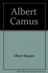 Albert Camus: The invincible summer - Albert Maquet