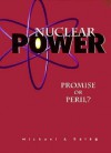 Nuclear Power: Promise or Peril? - Michael J. Daley