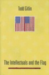 The Intellectuals and the Flag - Todd Gitlin