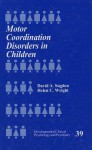 Motor Coordination Disorders in Children - David A. Sugden, Helen Wright