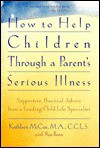 How to Help Children Through a Parent's Serious Illness - Kathleen McCue