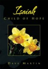 Isaiah : Child of Hope - Dave Martin