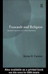 Foucault and Religion - Jeremy Carrette