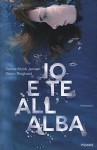 Io e te all'alba - Sanne Munk Jensen, Glenn Ringtved, C. V. Letizia