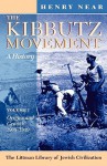 The Kibbutz Movement: A History: Volume 1: Origins and Growth, 1909-1939 - Henry Near