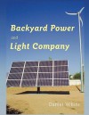 Backyard Power and Light Company - Daniel White