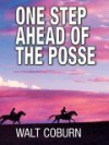 One Step Ahead of the Posse - Walt A. Coburn