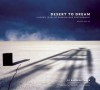 Desert to Dream: A Dozen Years of Burning Man Photography, Revised Edition - Barbara Traub, Larry Harvey, Les Blank, Lawrence Ferlinghetti