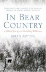 In Bear Country - Brian Payton