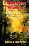 Fatherless Women:: What Every Daughter Needs from a Father - Donna Griffin