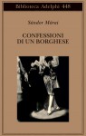 Confessioni di un borghese - Sándor Márai, Marinella D'Alessandro