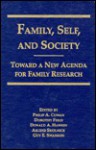 Family, Self, And Society: Toward A New Agenda For Family Research - Philip A. Cowan