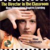 The Director in the Classroom - Nikos Theodosakis, Ian Jukes