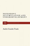 Dependent Accumulation and Underdevelopment - Andre G. Frank