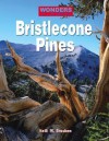 Wonders of the World - Bristlecone Pines (Wonders of the World) - Kelli Brucher, Kelli M. Brucken