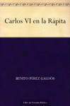 Carlos VI en la Rápita - Benito Pérez Galdós