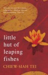 Little Hut of Leaping Fishes - Chiew-Siah Tei