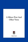 A Minor Poet and Other Verse - Amy Levy