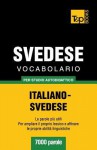 Vocabolario Italiano-Svedese Per Studio Autodidattico - 7000 Parole - Andrey Taranov