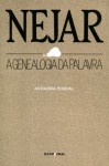 A Genealogia da Palavra: Antologia Pessoal - Carlos Nejar