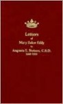 Letters of Mary Baker Eddy to Augusta E. Stetson, C.S.D - Mary Baker Eddy