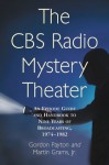 The CBS Radio Mystery Theater - Gordon Payton, Martin Grams Jr.