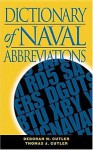 Dictionary of Naval Abbreviations - Deborah W. Cutler, Thomas J. Cutler