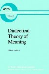 Dialectical Theory of Meaning - Mihailo Markovic