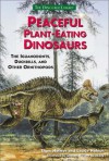 Peaceful Plant Eating Dinosaurs: The Iguanodonts, Duckbills, And Other Ornithopods - Thom Holmes, Laurie Holmes